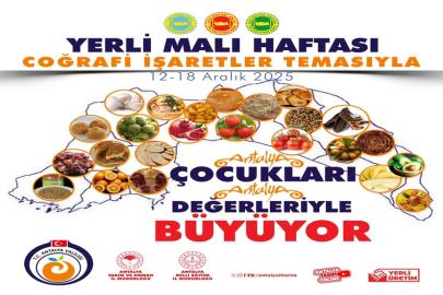 COĞRAFİ İŞARETLE YERLİ MALI HAFTASINDA YENİ DÖNEM