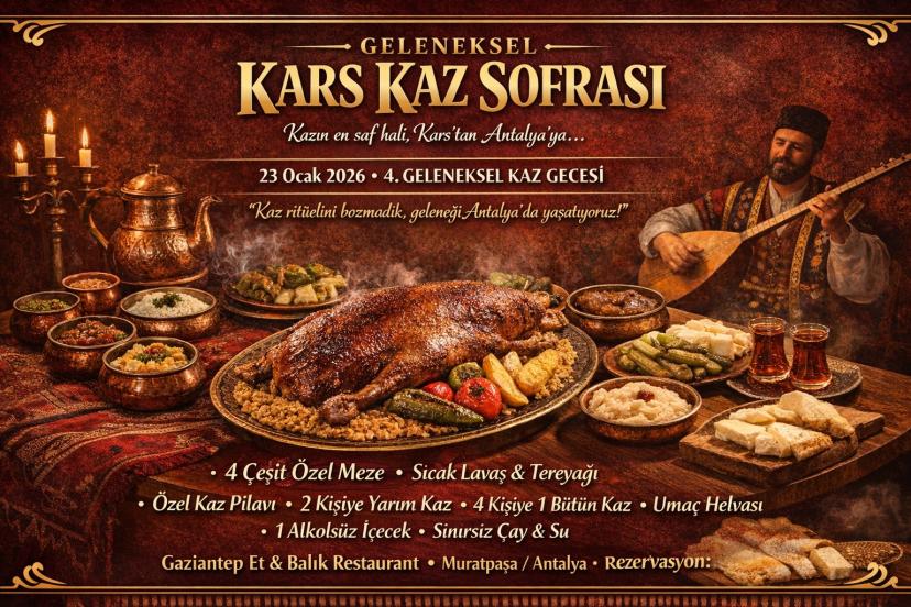 KARS’IN ASIRLIK KAZ KÜLTÜRÜ ANTALYA’DA SOFRAYA TAŞINIYOR
