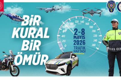 BİR KURAL BİR ÖMÜR: TRAFİKTE HAYAT UYARISI