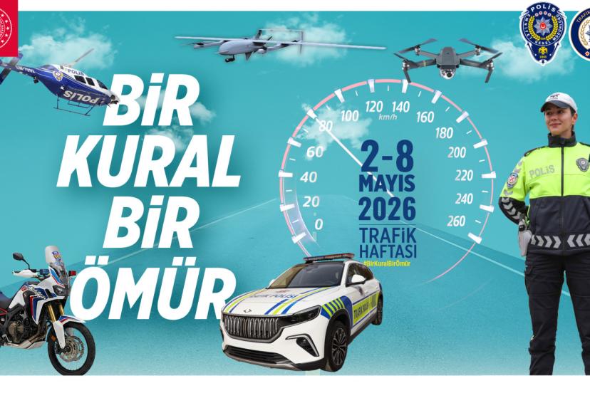 BİR KURAL BİR ÖMÜR: TRAFİKTE HAYAT UYARISI